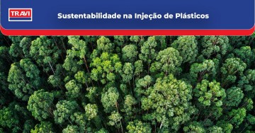 Sustentabilidade na Injeção de Plásticos: Inovações e Práticas da Travi Plásticos  Sustentabilidade na Injeção de Plásticos: Inovações e Práticas da Travi Plásticos